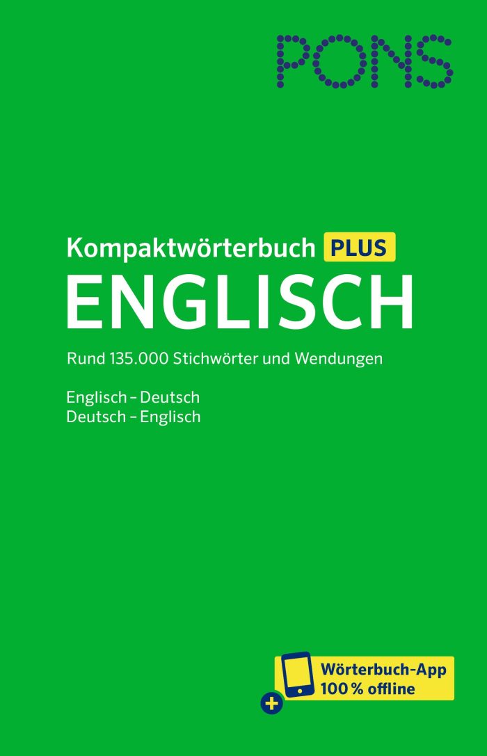 PONS Kompaktworterbuch Plus Englisch Englisch - Deutsch / Deutsch - Englisch PONS Kompaktworterbuch Plus Englisch Englisch - Deutsch / Deutsch - Englisch