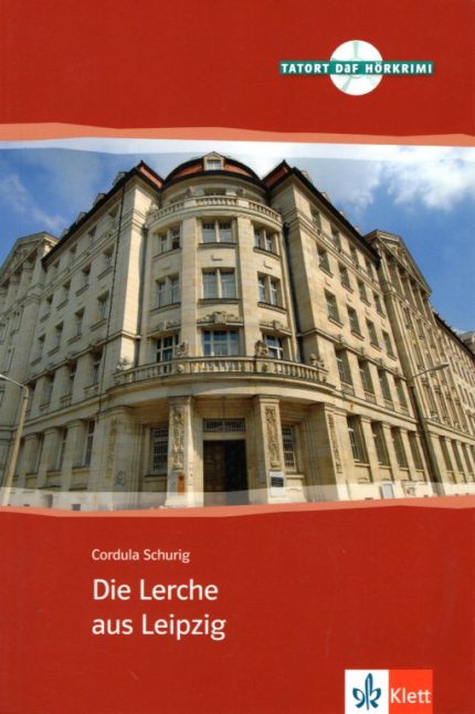Die Lerche aus Leipzig A2-B1 + CD
