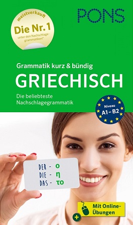 PONS Grammatik Kurz & Bundig Griechisch mit Online-Ubungen A1-B2