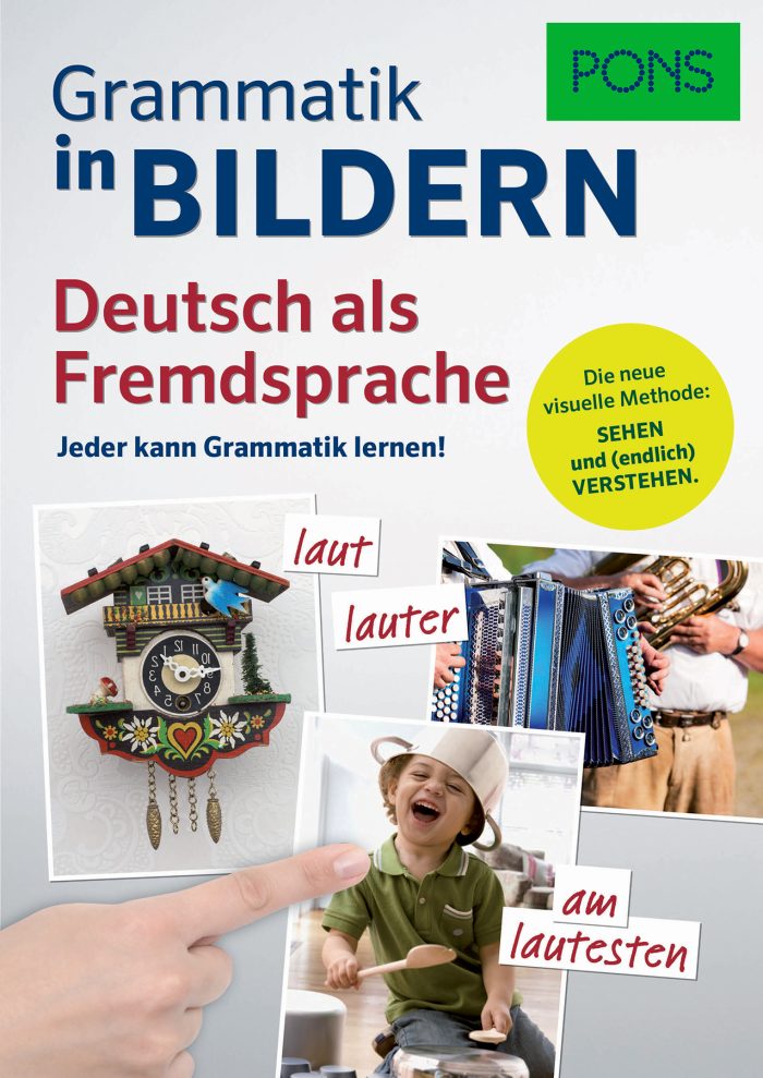 PONS Grammatik in Bildern Deutsch als Fremdsprache PONS Grammatik in Bildern Deutsch als Fremdsprache