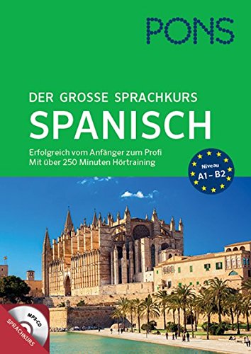 PONS Der grosse Sprachkurs Spanisch mit MP3-CD Niveau A1-B2