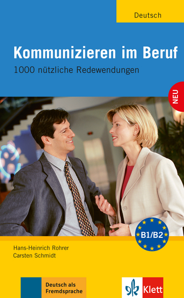 Kommunizieren im Beruf 1000 nutzliche Redewendungen Lehrbuch und Arbeitsbuch