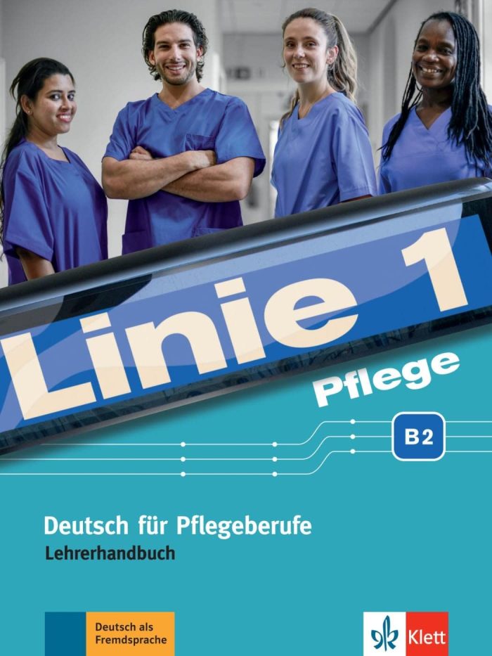 Linie 1 Pflege B2. Lehrerhandbuch Linie 1 Pflege B2. Lehrerhandbuch