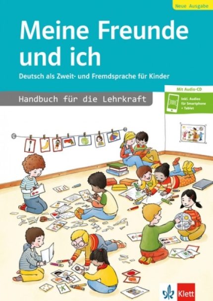 Meine Freunde und ich, Neue Ausgabe, Handbuch fur die Lehrkraft + Audio CD
