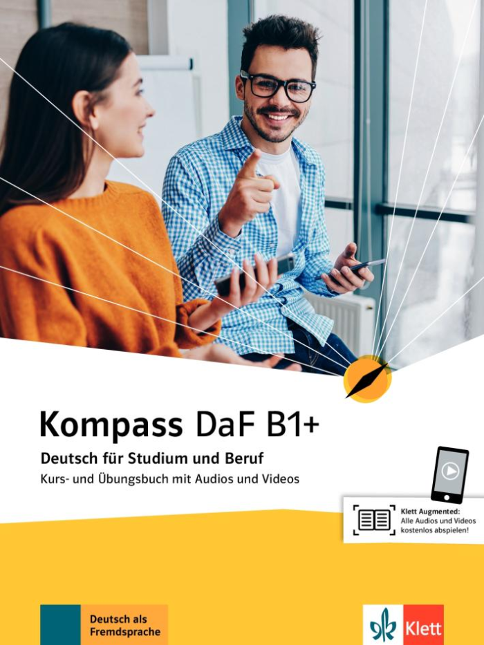 Kompass DaF B1+ Kurs- und Ubungsbuch mit Audios und Videos online Kompass DaF B1+ Kurs- und Ubungsbuch mit Audios und Videos online