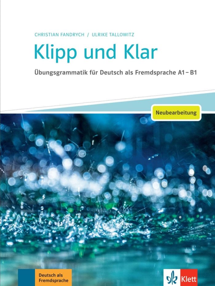 Klipp und Klar A1-B1 Neubearbeitung Ubungsgrammatik mit Losungen Klipp und Klar A1-B1 Neubearbeitung Ubungsgrammatik mit Losungen