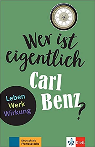 Wer ist eigentlich Carl Benz? + Online-Angebot