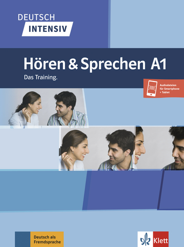 Deutsch intensiv Horen und Sprechen A1 Das Training + online