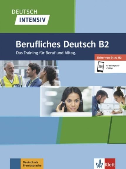 DEUTSCH INTENSIV, Berufliches Deutsch B2 + online