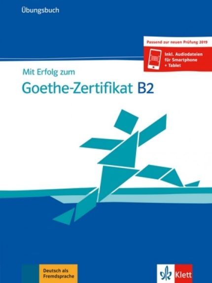 Mit Erfolg zum Goethe-Zertifikat B2 Ubungsbuch