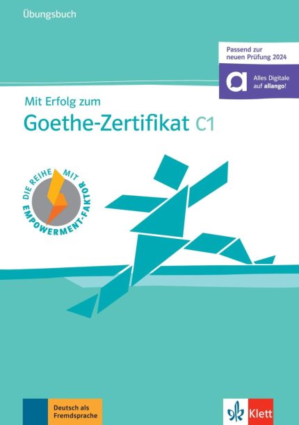 Mit Erfolg zum Goethe-Zertifikat C1 Ubungsbuch + online (passend zur neuen Prufung 2024)
