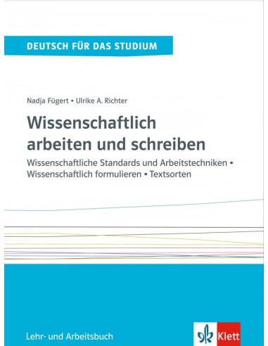 Wissenschaftlich arbeiten und schreibe - Lehrund Arbeitsbuch