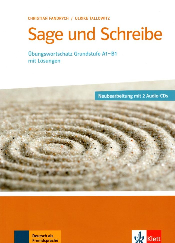 Sage und Schreibe Neubearbeitung mit 2 Audio CDs A1-B1 Sage und Schreibe Neubearbeitung mit 2 Audio CDs A1-B1