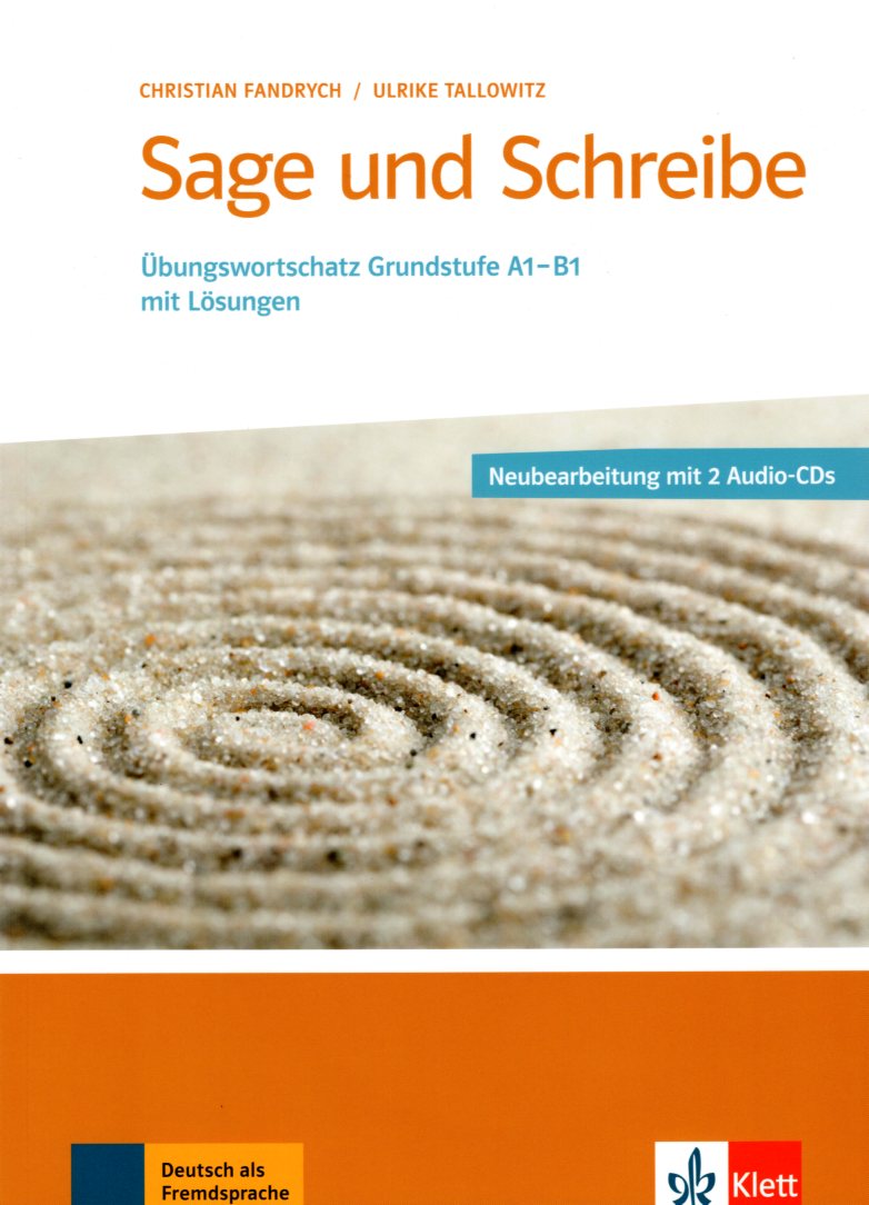 Sage und Schreibe Neubearbeitung mit 2 Audio CDs A1-B1