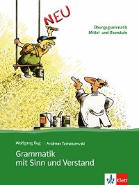 Grammatik mit Sinn und Verstand Ubungsgrammatik Mittel- und Oberstufe
