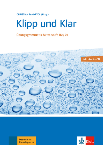 Klipp und Klar Ubungsgrammatik Mittelstufe B2-C1 Buch + Audio-CD