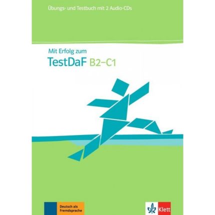 Mit Erfolg zum TestDaF B2 - C1 Ubungsbuch und Testbuch + 2 Audio-CDs