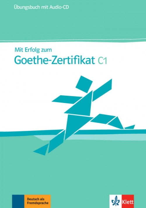 Mit Erfolg zum Goethe-Zertifikat C1, Ubungsbuch + CD