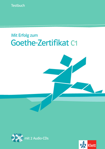 Mit Erfolg zum Goethe-Zertifikat C1 Testbuch + 2 Audio-CDs