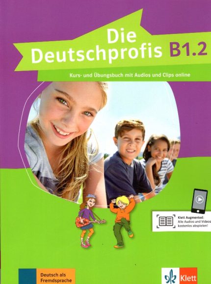 Die Deutschprofis B1.2 Kurs- und Ubungsbuch mit Audios und Clips online