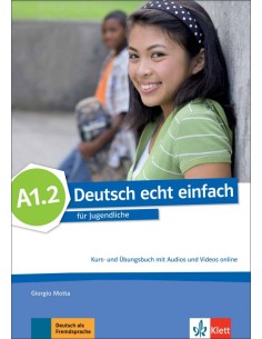 Deutsch echt einfach A1.2 Kurs- & Ubungsbuch mit Audios und Videos online