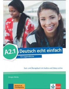 Deutsch echt einfach A2.1 Kurs- & Ubungsbuch mit Audios und Videos online