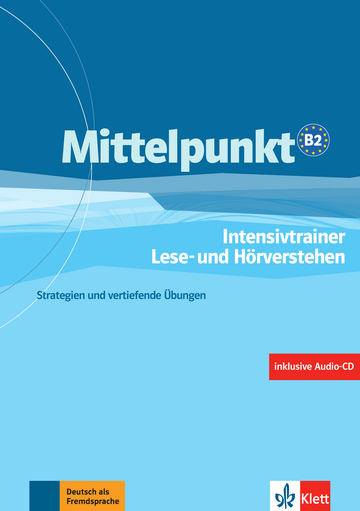 Mittelpunkt B2 Intensivtrainer Lese- und Horverstehen + Audio-CD