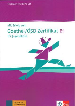 Mit Erfolg zum Goethe OSD-Zertifikat B1 fur Jugendliche Testbuch + MP3-CD