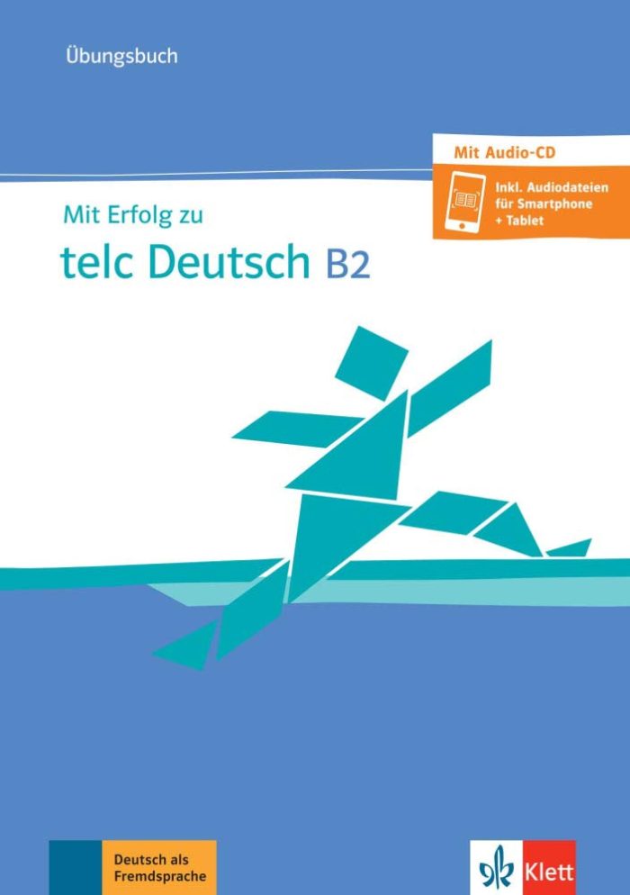 Mit Erfolg zu telc Deutsch B2 Ubungsbuch mit Audio-CD Mit Erfolg zu telc Deutsch B2 Ubungsbuch mit Audio-CD
