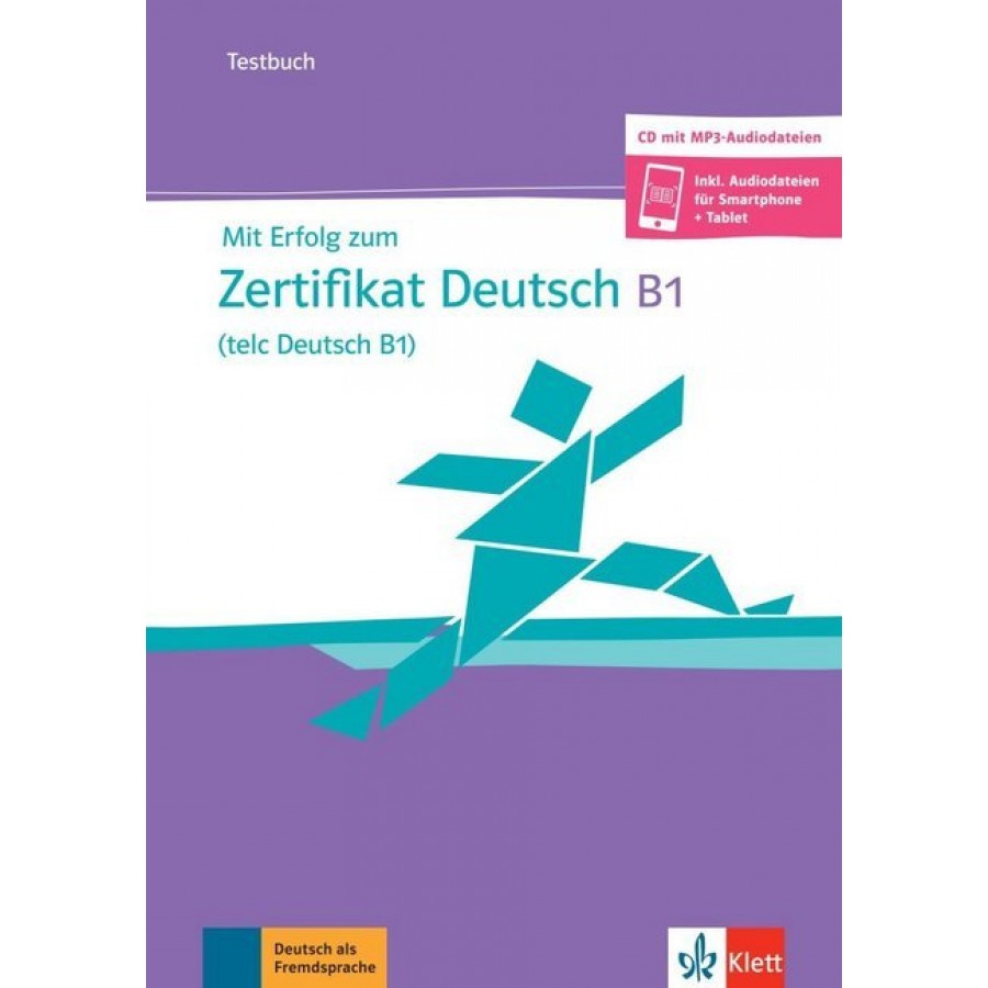 Mit Erfolg zum Zertifikat Deutsch (telc Deutsch B1) NEU, Testbuch mit MP3-CD
