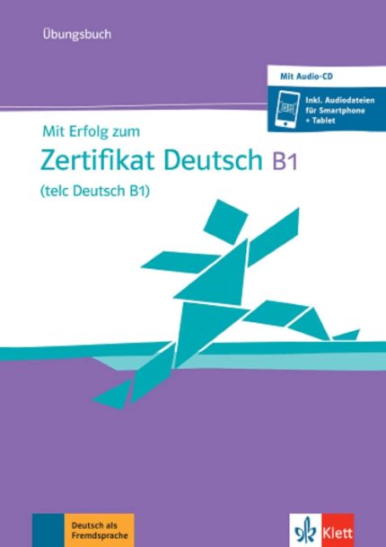 Mit Erfolg zum Zertifikat Deutsch B1 Ubungsbuch & Audio-CD