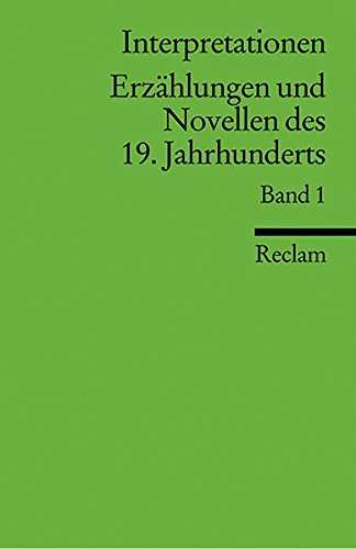 Interpretationen: Erzahlungen und Novellen des 19. Jahrhunderts