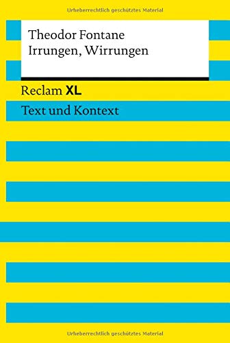 Irrungen, Wirrungen. Textausgabe mit Kommentar und Materialien: Reclam XL – Text und Kontext