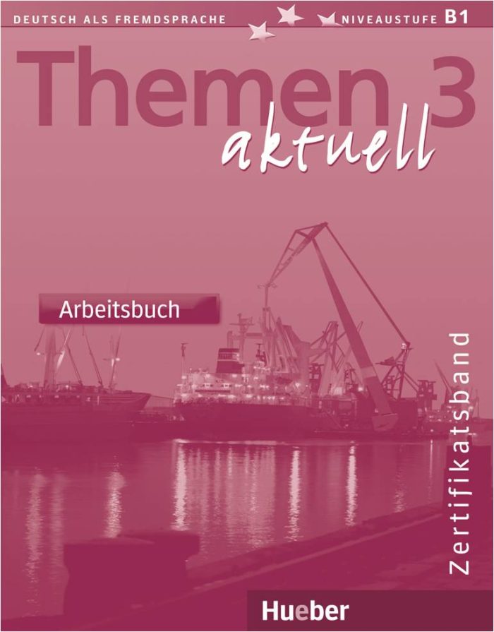 Themen aktuell 3 - Arbeitsbuch Themen aktuell 3 - Arbeitsbuch