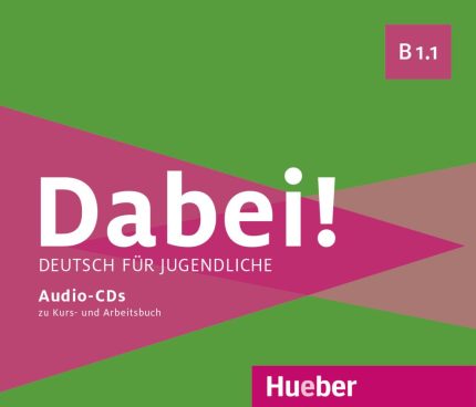 Dabei! B1.1 2 Audio-CDs zum Kursbuch, 1 Audio-CD zum Arbeitsbuch