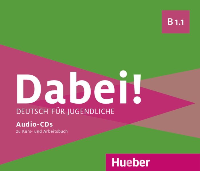 Dabei! B1.1 2 Audio-CDs zum Kursbuch, 1 Audio-CD zum Arbeitsbuch Dabei! B1.1 2 Audio-CDs zum Kursbuch, 1 Audio-CD zum Arbeitsbuch