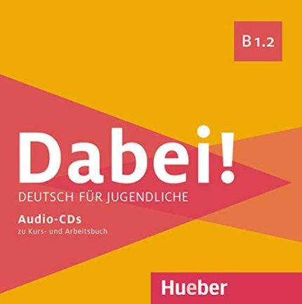 Dabei! B1.2 1 Audio-CDs zum Kursbuch, 1 Audio-CD zum Arbeitsbuch