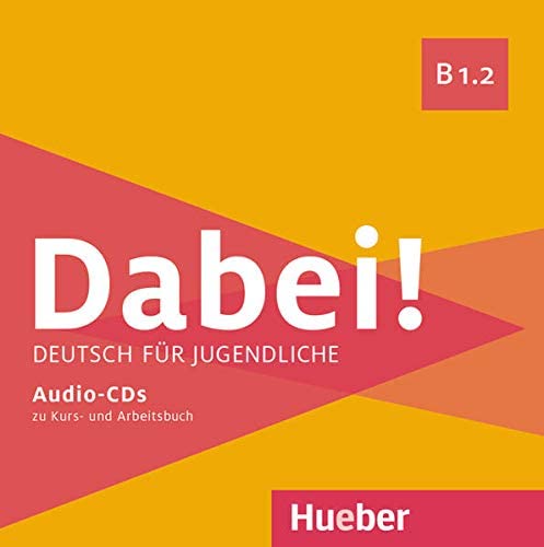 Dabei! B1.2 1 Audio-CDs zum Kursbuch, 1 Audio-CD zum Arbeitsbuch