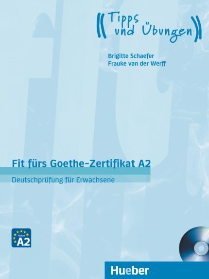 Fit furs Goethe-Zertifikat A2 Lehrbuch mit Audio-CD Deutschprufung fur Erwachsene