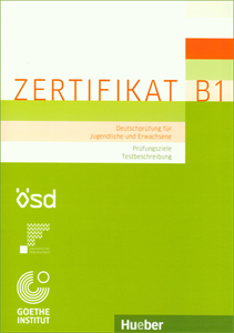 Zertifikat B1 Deutschprufung fur Jugendliche und Erwachsene - Prufungsziele, Testbeschreibung