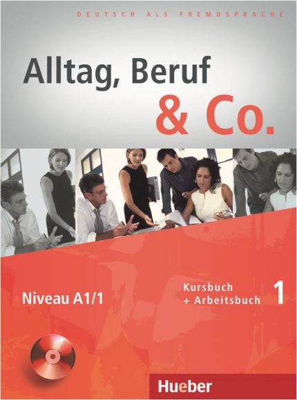 Alltag, Beruf & Co. 1 - Kursbuch + Arbeitsbuch Niveau A1/1