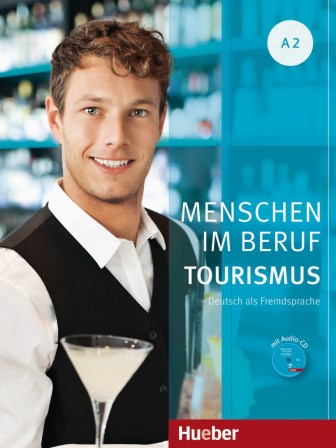 Menschen im Beruf  Tourismus mit Audio CD A2