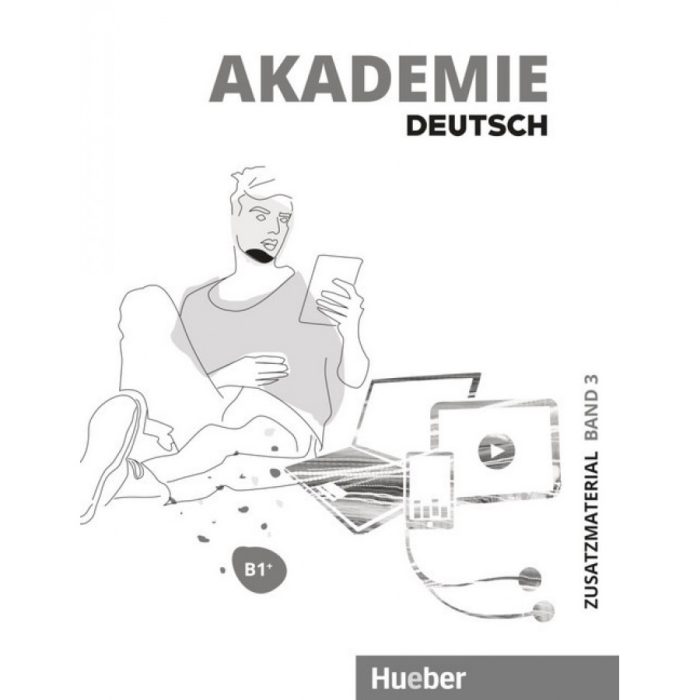Akademie Deutsch B1+ Zusatzmaterialien mit Audios online Akademie Deutsch B1+ Zusatzmaterialien mit Audios online