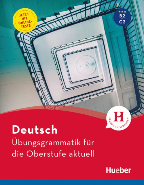 Deutsch Ubungsgrammatik fur die Oberstufe aktuell mit Online-Tests und Losungsschlussel online