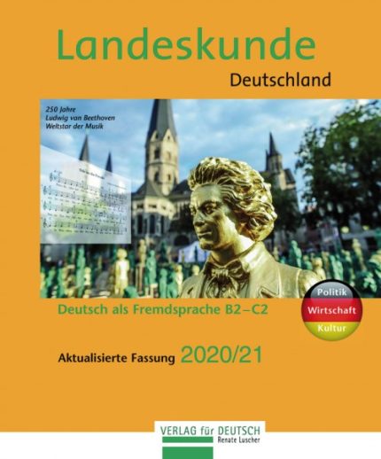 Landeskunde Deutschland - Aktualisierte Fassung 2020/21 Politik - Wirtschaft - Kultur