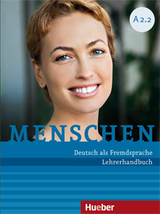 Menschen - Lehrerhandbuch A2.2