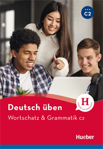 Deutsch uben Wortschatz & Grammatik C2