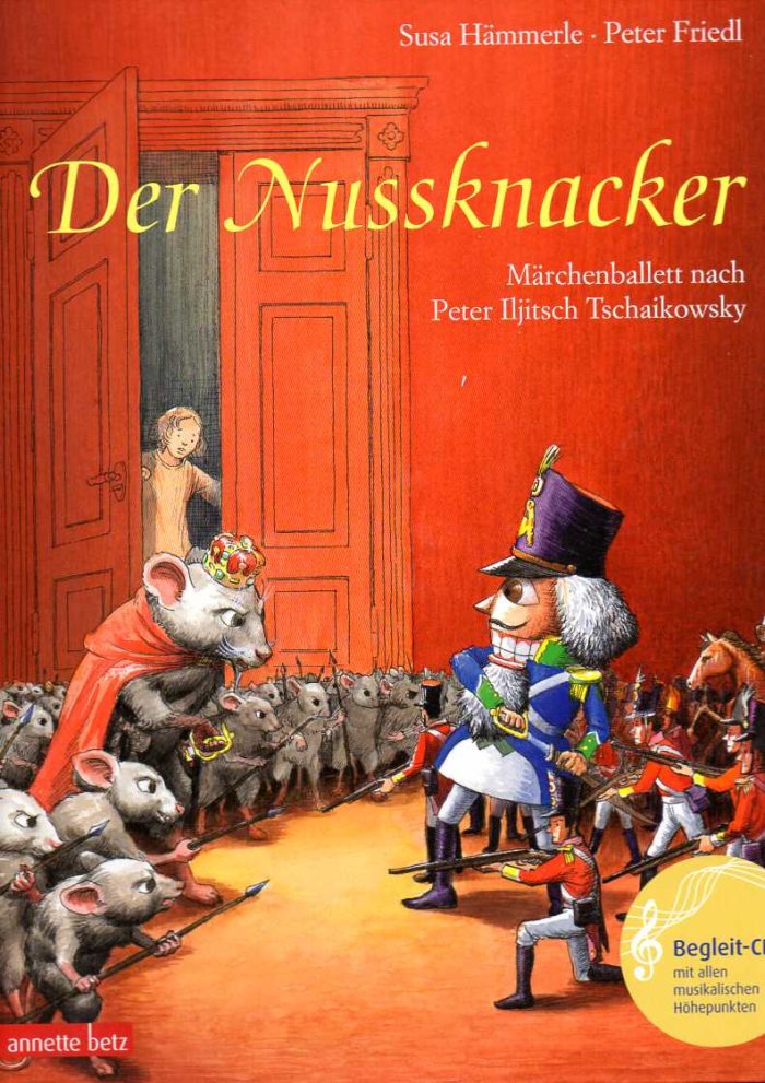 Der Nussknacker Marchenballett nach Peter Iljitsch Tschaikowsky Begleit-CD Der Nussknacker Marchenballett nach Peter Iljitsch Tschaikowsky Begleit-CD
