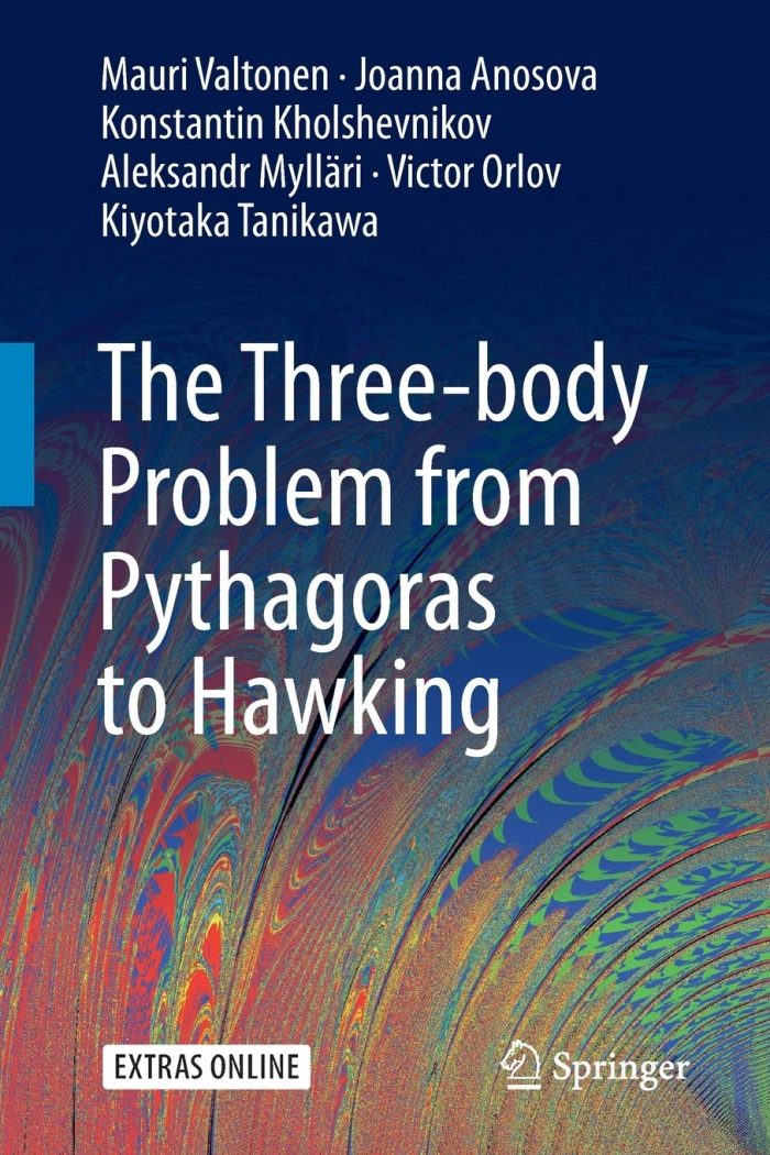 The Three-body Problem from Pythagoras to Hawking The Three-body Problem from Pythagoras to Hawking
