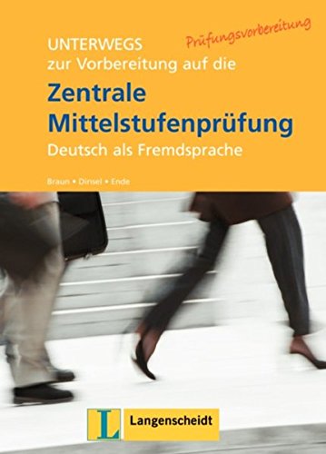 Unterwegs zur Vorbereitung auf die Zentrale Mittelstufenprufung DaF: Trainings